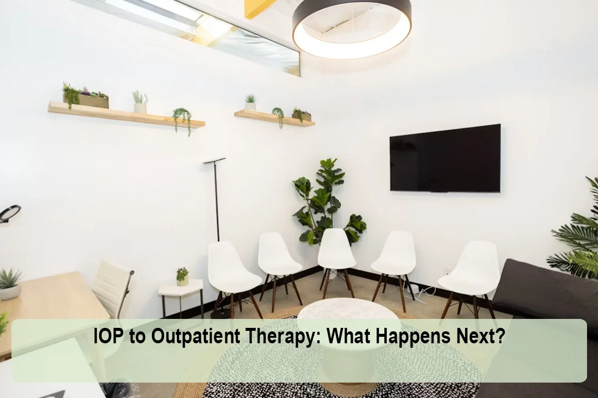IOP to Outpatient Therapy: What Happens Next?