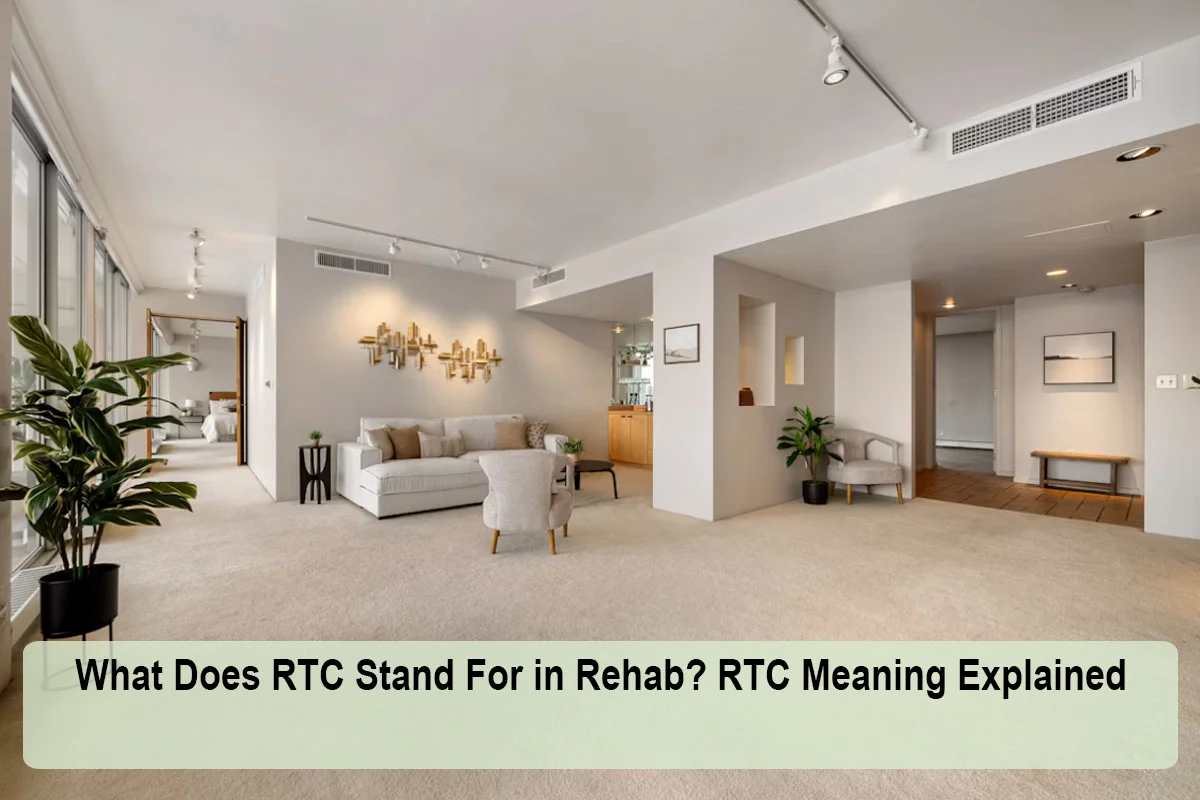 What Does RTC Stand For in Rehab? RTC Meaning Explained