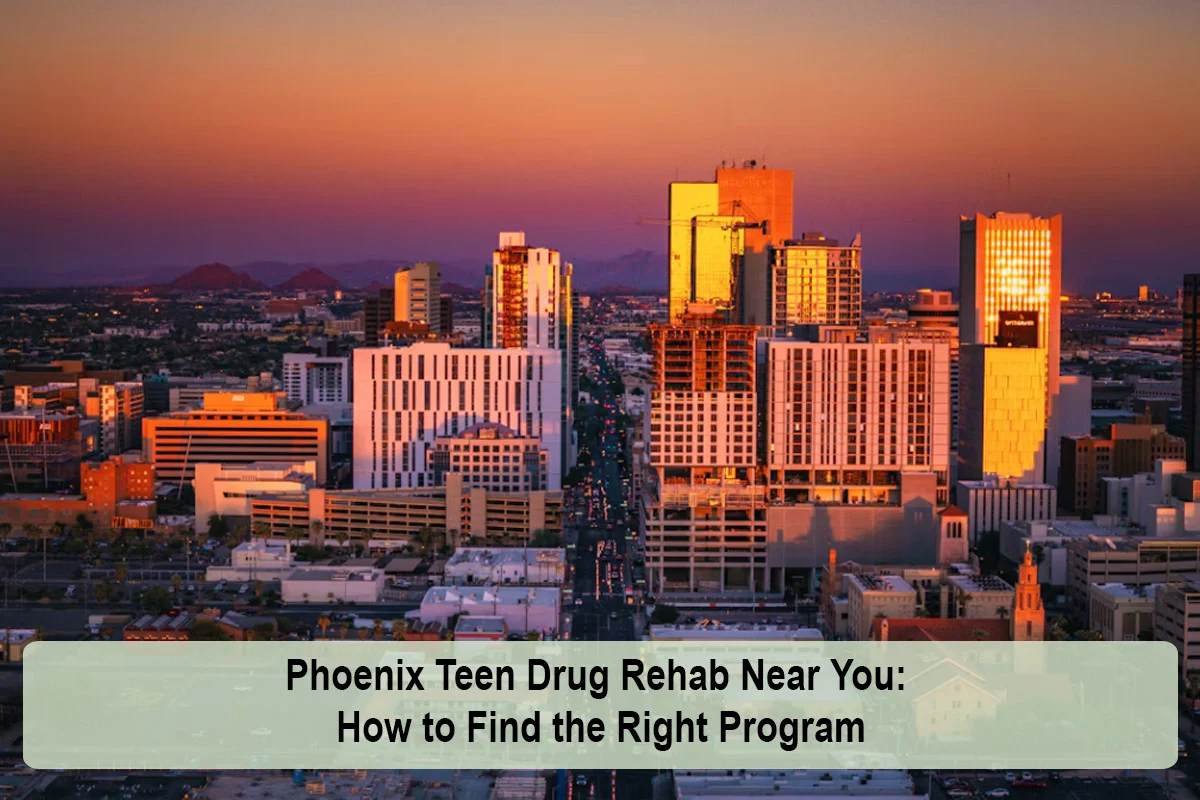 phoenix-teen-drug-rehab-near-you-1792995187.webp